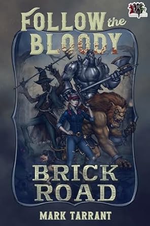 Follow the Bloody Brick Road