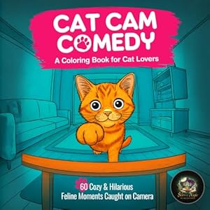 Cat Cam Comedy: A Coloring Book for Cat Lovers